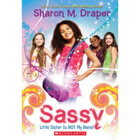 Little Sister Is Not My Name Sassy 1 By Sharon M Draper