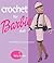 Crochet for Barbie Doll: 75...