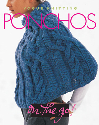Ponchos (Vogue® Knitting on the Go!)