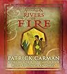 Rivers of Fire by Patrick Carman