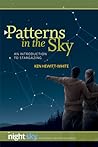 Patterns in the Sky: An Introduction to Stargazing (Night Sky Astronomy for Everybody)