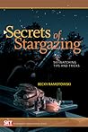 Secrets Of Stargazing: Skywatching Tips and Tricks (Astronomy for Everyone)