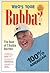 Who's Your Bubba? by T. Bubba Bechtol