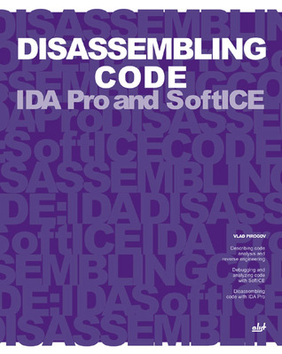 Disassembling Code: IDA Pro and SoftICE