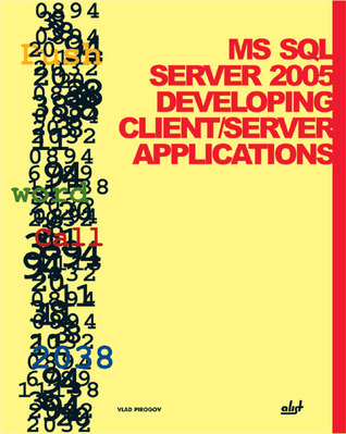 Ms SQL Server 2005: Developing Client/server Applications