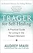 Trager for Self-Healing: A Practical Guide for Living in the Present Moment