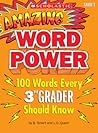 Amazing Word Power Grade 3: 100 Words Every 3rd Grader Should Know