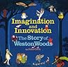 Imagination and Innovation: The Story of Weston Woods Imagination and Innovation: The Story of Weston Woods