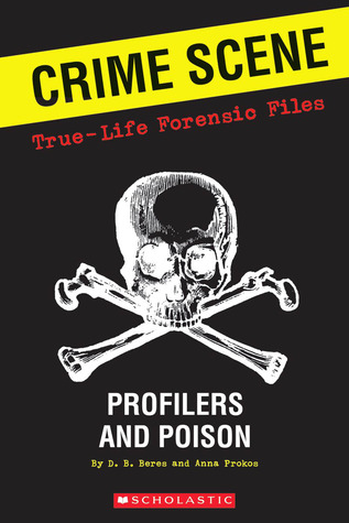Crime Scene: True-life Forensic Files #2: Profilers And Poison (Paperback)