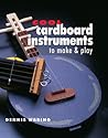 Cool Cardboard Instruments to Make & Play