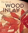 The Art of Wood Inlay: Projects & Patterns