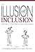 The Illusion of Inclusion by Susan Prentice