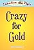 Crazy for Gold (Canadian Fl...