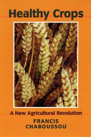 Healthy Crops: A New Agricultural Revolution (Paperback)