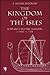 The Kingdom of the Isles: S...
