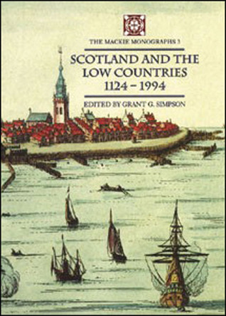 Scotland and the Low Countries, 1124 - 1994 (Hardcover)