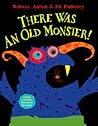 There Was an Old Monster! by Rebecca Emberley