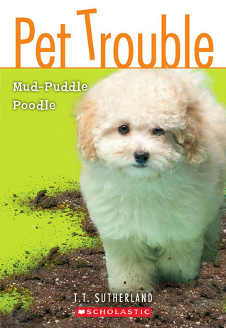 Mud-Puddle Poodle (Pet Trouble, #3)