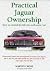 Practical Jaguar Ownership by Martin Cross