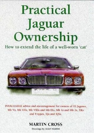 Practical Jaguar Ownership: How to Extend the Life of a Well-Worn 