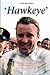 Hawkeye: The Rapid and Outrageous Life of the Australian Racing Driver Paul Hawkins