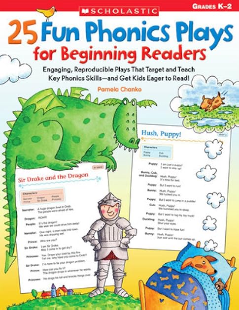 25 Fun Phonics Plays for Beginning Readers: Engaging, Reproducible Plays That Target and Teach Key Phonics Skills--And Get Kids Eager to Read