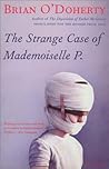 The Strange Case of Madamoiselle P.