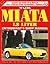 Mazda Miata 1.8 Liter Enthusiast Shop Manual by Rod Grainger