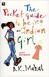 Pocket Guide to Being an Indian Girl Pocket Guide to Being an Indian Girl