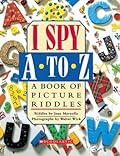 I Spy A to Z: A Book of Picture Riddles