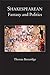 Shakespearean Fantasy and Politics