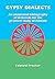 Gypsy Dialects: A Selected Annotated Bibliography of Materials for the Practical Study of Romani