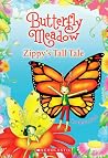 Butterfly Meadow #8: Zippy's Tall Tale Butterfly Meadow #8: Zippy's Tall Tale