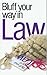 Bluffer's Guide to Law: Bluff Your Way in Law