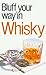 Bluffer's Guide to Whisky: ...