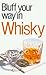 Bluffer's Guide to Whisky: Bluff Your Way in Whisky
