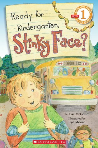 Scholastic Reader Level 1: Ready for Kindergarten, Stinky Face? (Paperback)