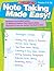 Note Taking Made Easy!: Strategies & Scaffolded Lessons for Helping All Students Take Effective Notes, Summarize and Learn the Content They Need to Know