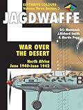 Jagdwaffe Volume Three Section 3 - War Over the Desert North Africa June 1940-June 1942