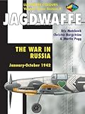 Jagdwaffe Volume Three Section 4 - The War in Russia January-October 1942