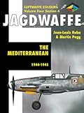 Jagdwaffe Volume Four Section 4 - The Mediterranean 1943-1945