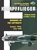Kampfflieger Volume Four - Bombers of the Luftwaffe Summer 1943-June 1945