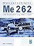 Messerschmitt Me 262: The Production Log 1941-1945