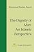 The Dignity of Man: An Isla...