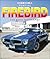 Pontiac Firebird -the Auto-biography by Marc Cranswick