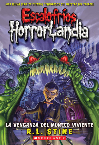 La venganza del muneco viviente (Escalofrios HorrorLandia #1)