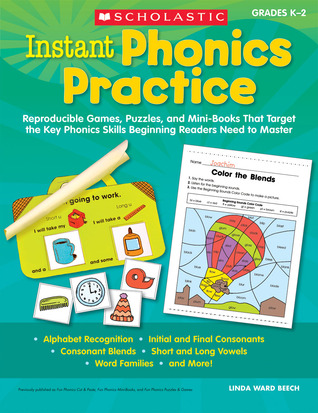 Instant Phonics Practice: Reproducible Games, Puzzles, and Mini-Books That Target the Key Phonics Skills Beginning Readers Need to Master (Instant Phonics Practice Grades K-2)