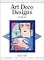 Art Deco Designs (Design Source Books)