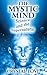The Mystic Mind-Science and the Supernatural by Crystal Love