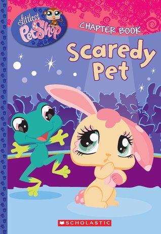 Scaredy Pet (Littlest Pet Shop: Chapter Book #2)